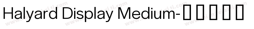 Halyard Display Medium字体转换